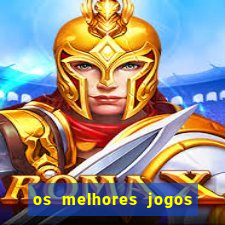 os melhores jogos de celular