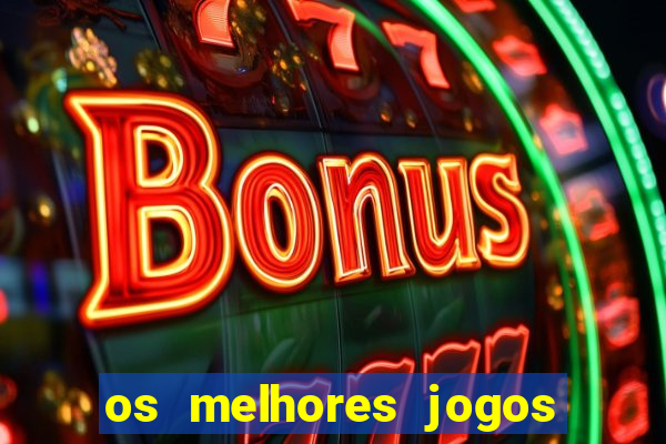 os melhores jogos de celular