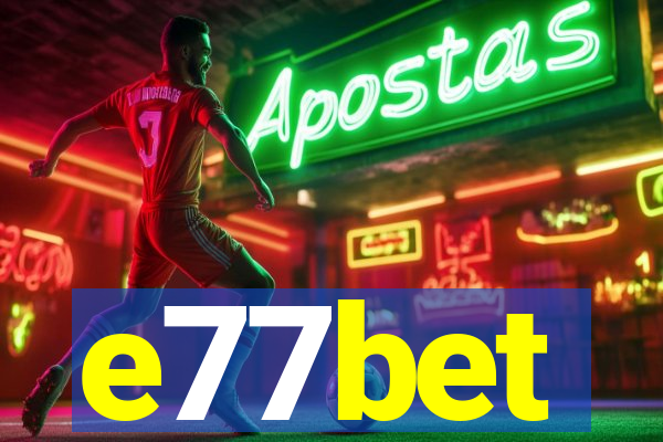 e77bet