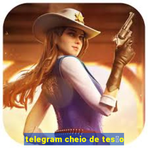 telegram cheio de tes茫o