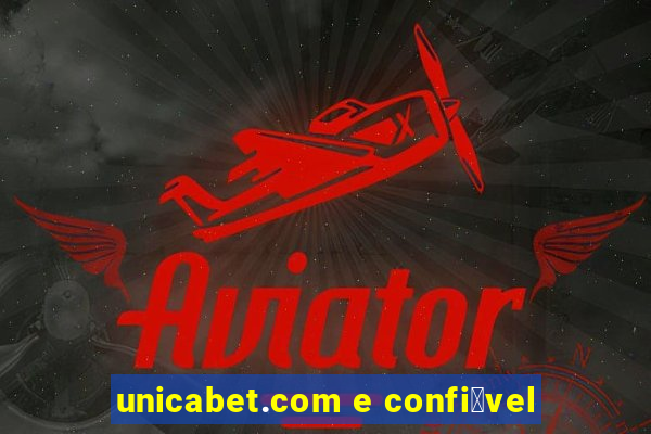 unicabet.com e confi谩vel