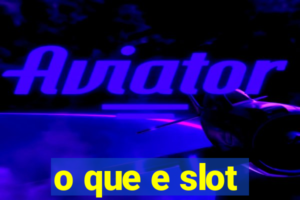 o que e slot