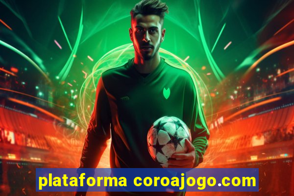 plataforma coroajogo.com