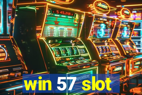 win 57 slot