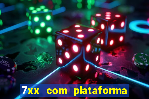 7xx com plataforma de jogos