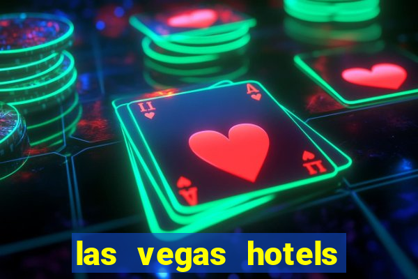 las vegas hotels and casino