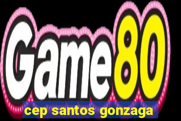 cep santos gonzaga