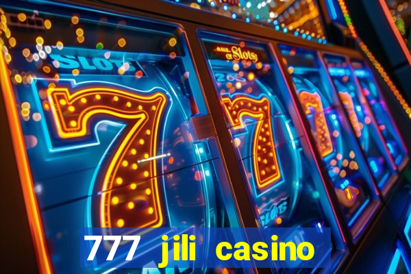 777 jili casino online games