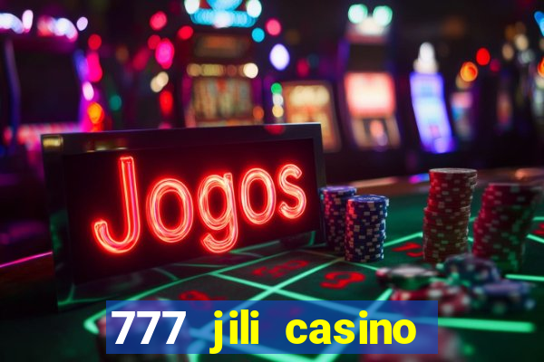 777 jili casino online games