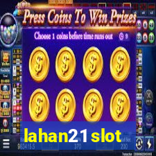 lahan21 slot