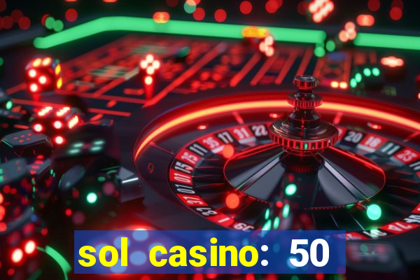 sol casino: 50 free spins