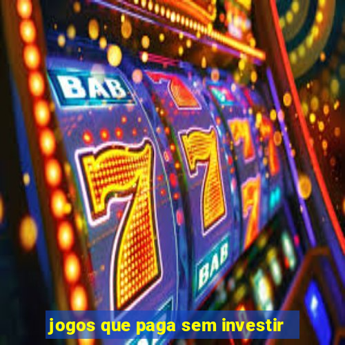 jogos que paga sem investir