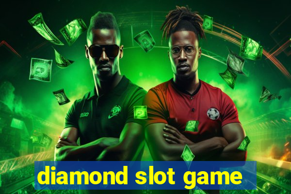 diamond slot game