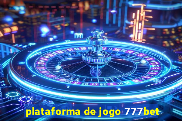 plataforma de jogo 777bet