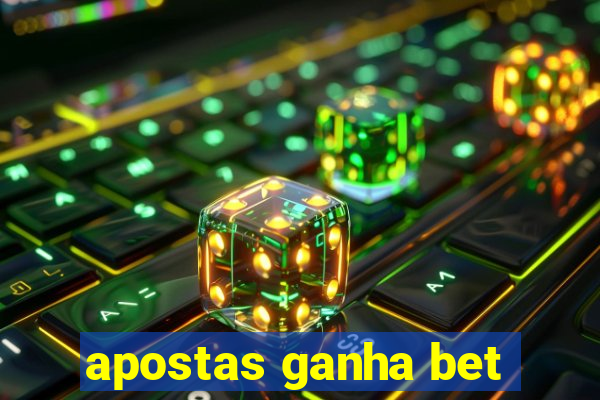 apostas ganha bet