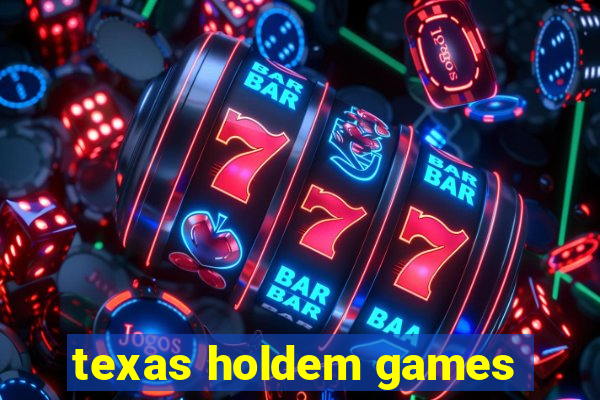 texas holdem games