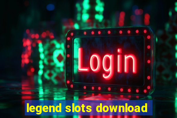 legend slots download