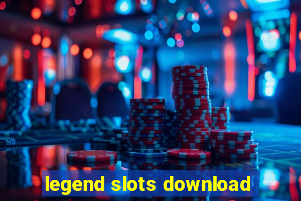 legend slots download