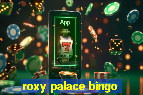 roxy palace bingo