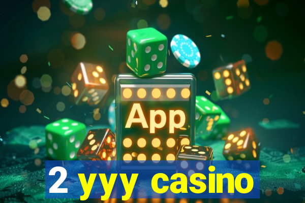 2 yyy casino