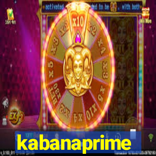 kabanaprime