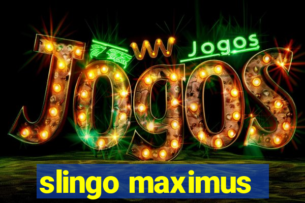 slingo maximus