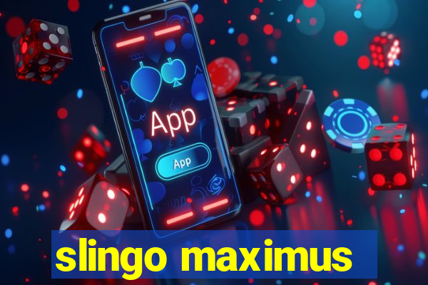 slingo maximus