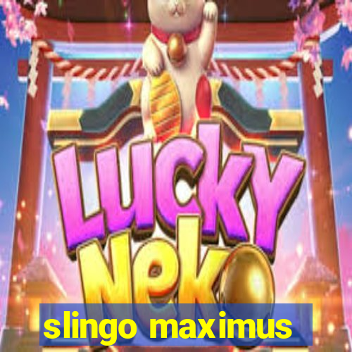 slingo maximus