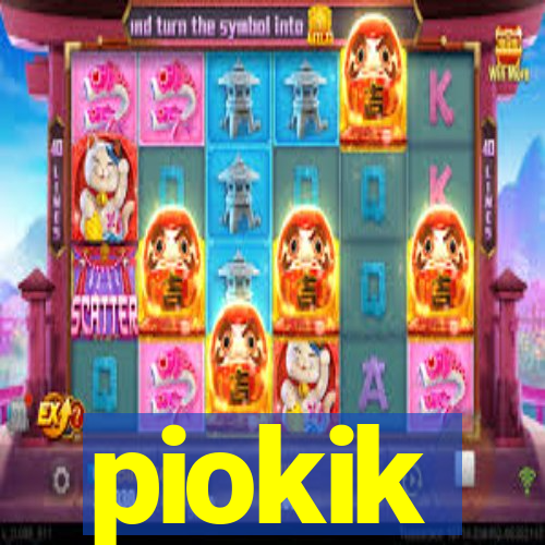 piokik