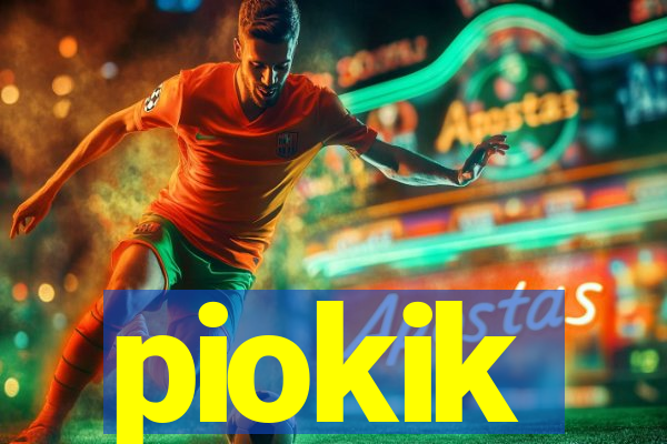 piokik