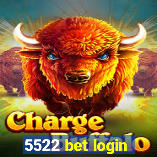 5522 bet login