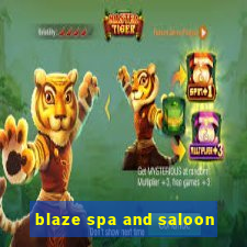 blaze spa and saloon