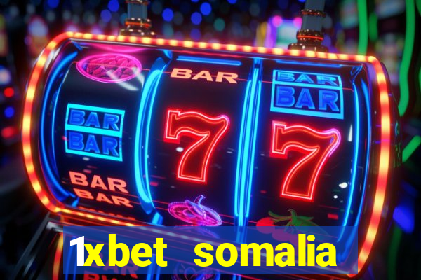 1xbet somalia download 2024