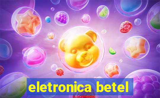 eletronica betel