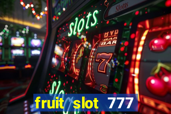 fruit slot 777 star bar