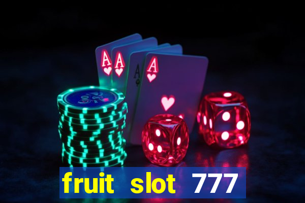 fruit slot 777 star bar