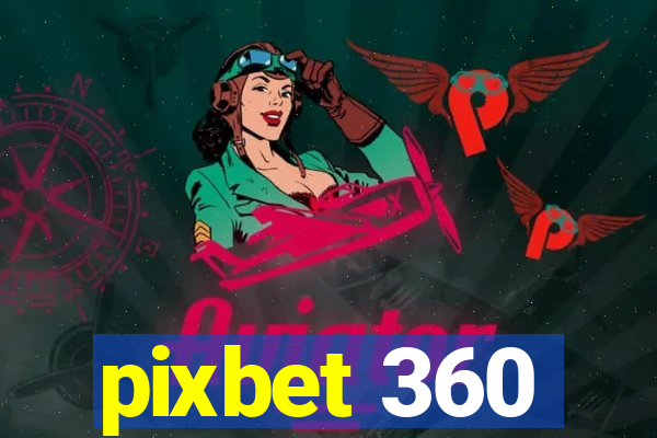 pixbet 360