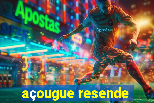 açougue resende