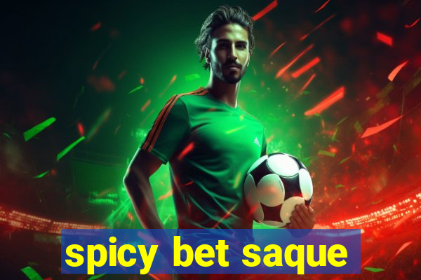 spicy bet saque