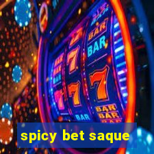 spicy bet saque