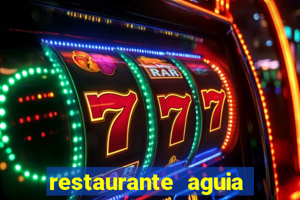 restaurante aguia de haia