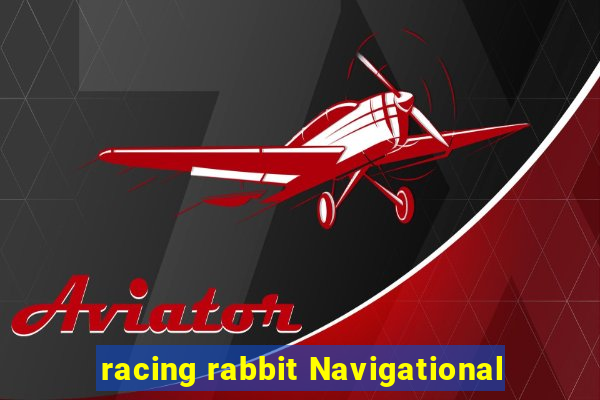 racing rabbit Navigational