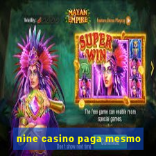 nine casino paga mesmo