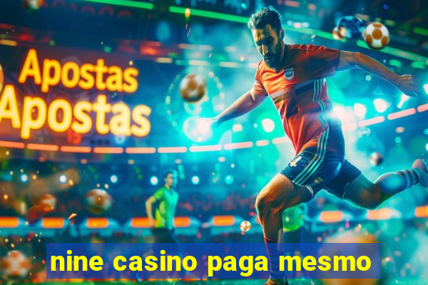 nine casino paga mesmo