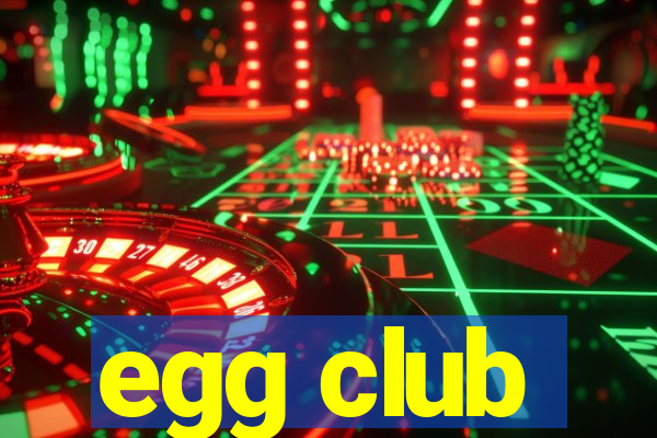 egg club