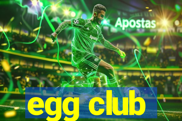 egg club