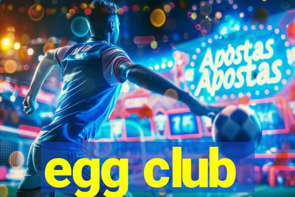 egg club