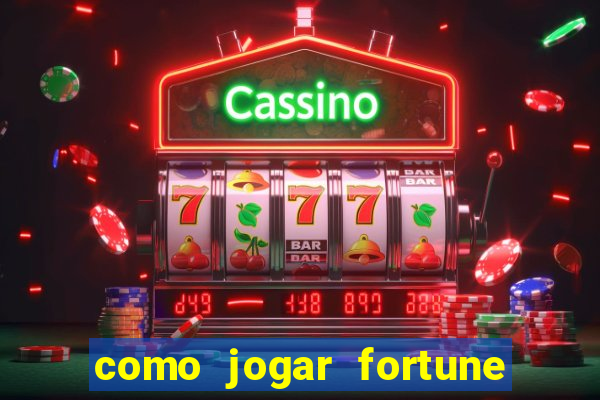 como jogar fortune tiger demo