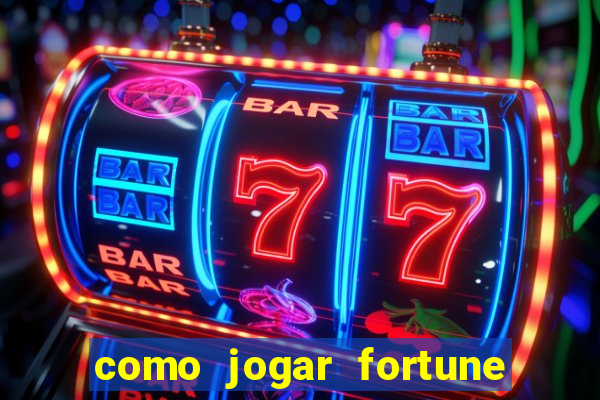 como jogar fortune tiger demo