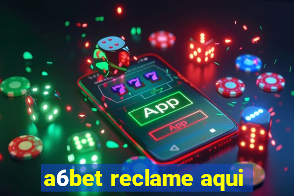 a6bet reclame aqui